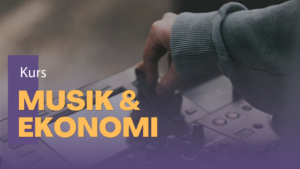 Musik och ekonomi kurs 2026